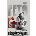 Gizli Krallığın Sonu Fetö - Hüseyin Gülerce
