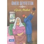 Gizli Mabet - Ömer Seyfeddin