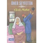Gizli Mabet - Ömer Seyfettin