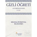 Gizli Öğreti - Kozmogenesis 2.Cilt - Helena Petrovna Blavatsky