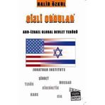 GIZLI ORDULAR ABD - İZRAEL GLOBAL DEVLET TERÖRÜ - HALID ÖZKUL