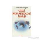 Gizli Parapsikoloji Savaşı-Jacques Bergier