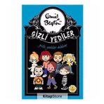 GIZLI YEDILER DIKKAT - ENID BLAYTON
