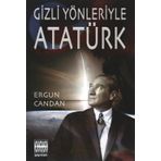 GIZLI YÖNLERİYLE ATATÜRK - ERGUN CANDAN