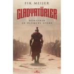 GLADYATÖRLER TARIHIN EN ÖLÜMCÜL SPORU - FIK MEIJER