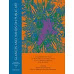 Glances and Hands on Public Art: A kaleidoscopic view of monuments in the Öresund region and beyond