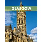 Glasgow: A Perfect Coffee Table Picture Book - Travel and Tourism lovers.