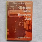 Glasgow in the Tramway Age (Then & There S.)