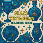 Glass Zentangles Coloring Book: A Unique Blend of Glass and Zentangle Art