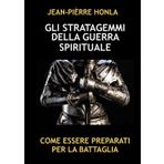 GLI STRATAGEMMI DELLA GUERRA SPIRITUALE: COME ESSERE PREPARATI PER LA BATTAGLIA