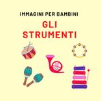 Gli strumenti - libro per bambini: Immagini per bambini con il nome strumenti musicali