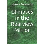 Glimpses in the Rearview Mirror