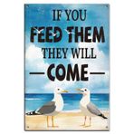 GLOBLELAND Summer "If You Feed Them, They Will Come" Teneke Tabela Martı Plaj Metal Tabela 12 × 8 inç Komik Duvar Dekoru Ev Çiftliği Bar Kahve Dükkanı Kulüp Dekorasyonu için İşaretler