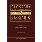 Glossary of the Petroleum Industry: English/Spanish & Spanish/English by Dolores-Proubasta, M. (2005) Taschenbuch