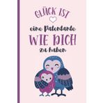 Glück ist eine Patentante wie Dich zu haben: Niedliches Taufpaten Notizbuch als Dankeschön ein schönes Geschenk für Patentante zum Geburtstag und zum Danke sagen