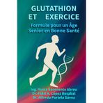 GLUTATHION ET EXERCICE.Formule pour un vieillissement en bonne santé: Régénération cellulaire, mouvement conscient et longévité active pour les personnes âgées: 2