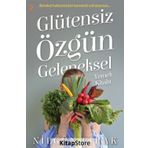 Glütensiz Özgün Geleneksel Yemek Kitabı - Nilgün Çırak
