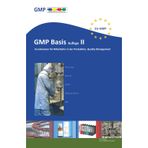 GMP-Basis Auflage II Grundlagenwissen für Tätigkeiten in der Pharmaindustrie.: Pharmacy/Biotech/ATMP/Medical-Device/QM