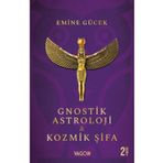 Gnostik Astroloji - Kozmik Şifa - Emine Gücek