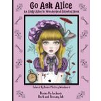 Go Ask Alice: An Edgy Alice in Wonderland Coloring Book