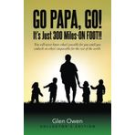 Go Papa, Go!: It's Just 300 Miles-ON FOOT!!