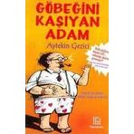 GÖBEĞİNİ KAŞIYAN ADAM - AYTEKIN GEZICI