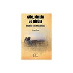 Göç, Kimlik ve Ritüel - Meryem Bulut
