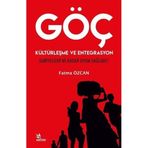 Göç Kültürleşme ve Entegrasyon Suriyeliler Ne Kadar Uyum Sağladı - Fatma Özcan