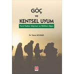 Göç ve Kentsel Uyum Yerel Halkın Göçmen ve Mülteci Algısı - Ekin Yayınevi