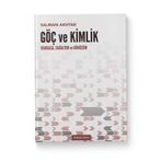 Göç Ve Kimlik Kargaşa, Sağaltım Ve Dönüşüm - Salman Akhtar