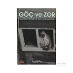GÖÇ VE ZOR DİYARBAKIR ÖRNEĞİNDE GÖÇ VE ZORUNLU GÖÇ - İNAN KESER