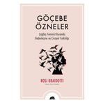 Göçebe Özneler-Rosı Braıdottı