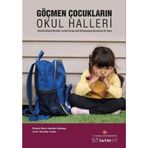 Göçmen Çocukların Okul Halleri / İstanbul Kültür Üniversitesi - İKÜ Yayınevi / 9786054763580