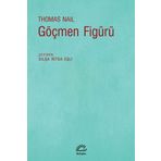 Göçmen Figürü - Thomas Nail