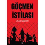 Göçmen İstilası / Okan İşbecer / İleri Yayınları / 9786257956291