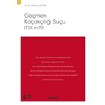 Göçmen Kaçakçılığı Suçu (TCK m.79) – Ceza Hukuku Monografileri –