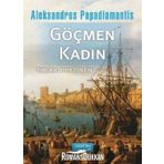 Göçmen Kadın - Aleksandros Papadiamantis