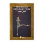 GÖÇMÜŞ KEDILER BAHÇESİ - BILGE KARASU