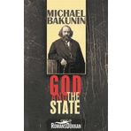God And The State - Michael Bakunin