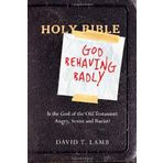 God Behaving Badly by David T. Lamb (2011) Paperback