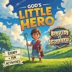 God’s Little Hero: David Vs Goliath- Story+ Fun activities