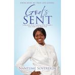 God's Sent: Living under Divine Anointing: What life really is with a shred of the fleshly body.: 1