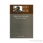 GÖĞE GIDEN KERVANLAR MEVLÂNÂ´DAN DEYİŞLER - HÜSREV HATEMI