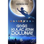 Göğe Kulaç Atan Dolunay - Fatih Mehmet Kaçar