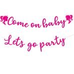 GOGOBAY Pre-Strung Come On Baby Let's Go Party Hot Pink Princess Afiş, Bekarlığa Veda Partisi Süslemeleri, Fotoğraf Arka Planı, 21. Doğum Günü Malzemeleri Mamma Mia Bekarlığa Veda Partisi Düğün Partisi Doğum