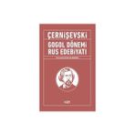 Gogol Dönemi Rus Edebiyatı - Nikolay Çernişevski
