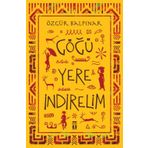 Göğü Yere İndirelim - Özgür Balpınar