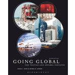 Going Global: The Textile and Apparel Industry 2nd edition by Kunz, Grace I., Garner, Myrna B. (2011) Paperback