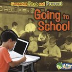 Going to School: Comparing Past and Present by Rissman, Rebecca (2014) Paperback