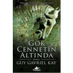 Gök Cennetin Altında - Guy Gavriel Kay